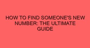 How to Find Someone's New Number: The Ultimate Guide - how to find someones new number the ultimate guide 4307 image jpg png