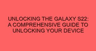 Unlocking the Galaxy S22: A Comprehensive Guide to Unlocking Your Device - unlocking the galaxy s22 a comprehensive guide to unlocking your device 3998 image jpg png